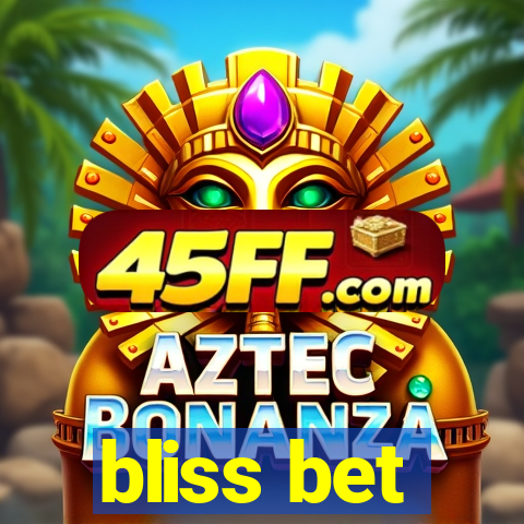 bliss bet